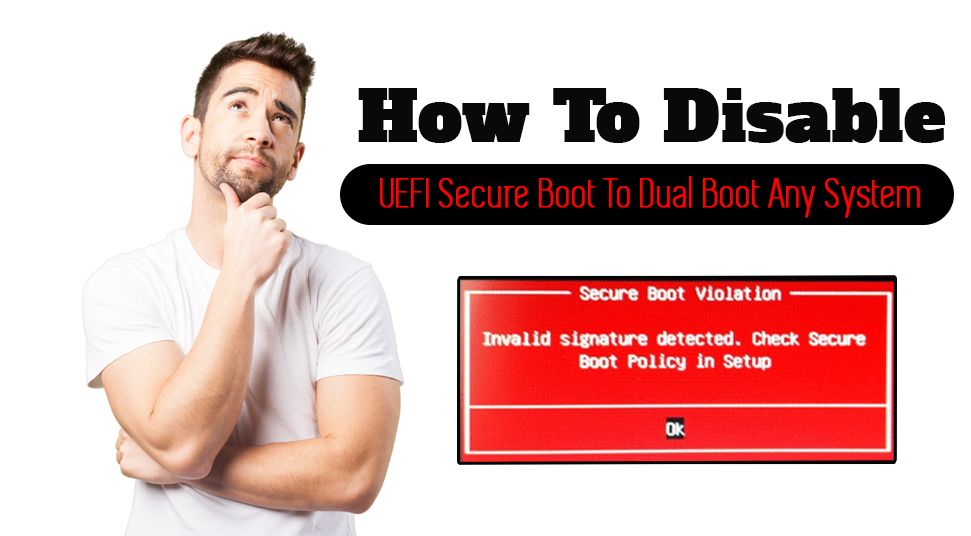 How to Disable Secure Boot